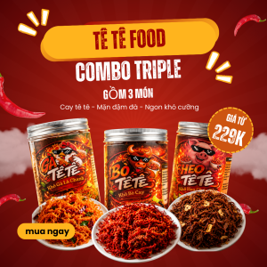 [Combo Triple] Tê Tê Food khô gà, bò, heo cay tê tê, ngon đến tê